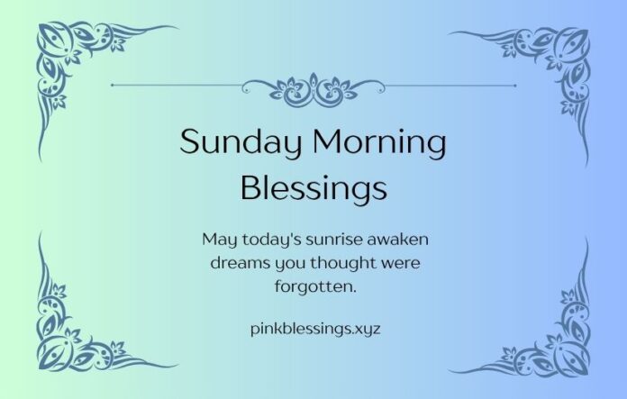 Sunday Morning Blessings Sunday Morning Blessings