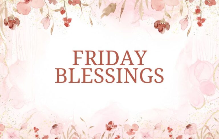 Friday Blessings