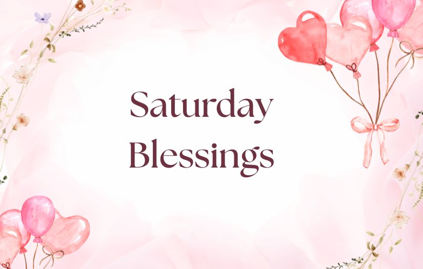 Saturday Blessings